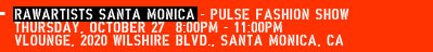 Pulse October 2011 - Art/Fashion Show